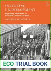 Inventing Unemployment: Regulating Joblessness in Twentieth-Century Australia
