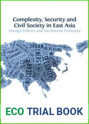 Complexity, Security and Civil Society in East Asia. Foreign Policies and the Korean Peninsula