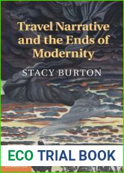 Travel Narrative and the Ends of Modernity