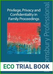 Privilege, Privacy and Confidentiality in Family Proceedings
