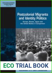 Postcolonial Migrants and Identity Politics: Europe, Russia, Japan and the United States in Comparison