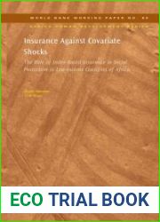 Insurance Against Covariate Shocks: The Role of Index-Based Insurance in Social Protection in Low-Income Countries of Africa. World Bank Working Paper No. 95, Africa Human Development Series.