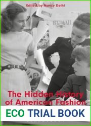 The Hidden History of American Fashion: Rediscovering 20th-century Women Designers