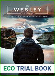 The Wesley Challenge Participant Book: 21 Days to a More Authentic Faith