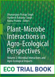 Plant-Microbe Interactions in Agro-Ecological Perspectives: Volume 2: Microbial Interactions and Agro-Ecological Impacts