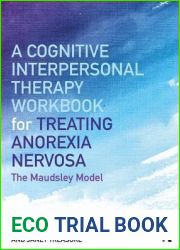 A Cognitive-Interpersonal Therapy Workbook for Treating Anorexia Nervosa: The Maudsley Model