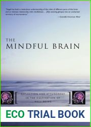 The Mindful Brain: Reflection and Attunement in the Cultivation of Well-Being