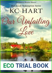 Our Unfailing Love: A Contemporary Christian Romance (Red Creek Redemption Series Book 2)