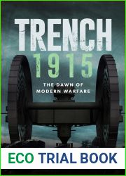 Trench 1915: The Dawn of Modern Warfare