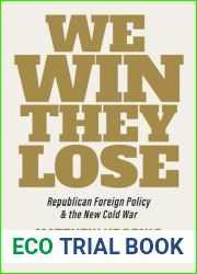 We Win, They Lose: Republican Foreign Policy and the New Cold War