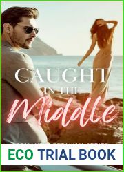 Caught in the Middle (Romantic Getaway Series)