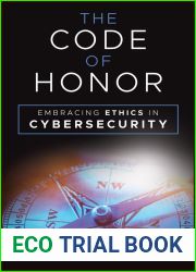 The Code of Honor: Embracing Ethics in Cybersecurity