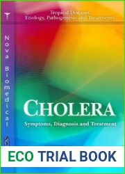 Cholera: Symptoms, Diagnosis and Treatment (Tropical Diseases-etiology, Pathogenesis and Treatments)
