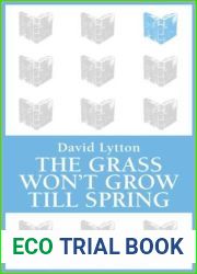 The Grass Won|t Grow Till Spring (Bloomsbury Reader)