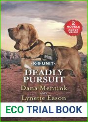 Deadly Pursuit: A 2-in-1 Collection (K-9 Unit)
