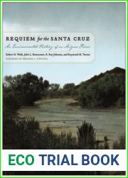 Requiem for the Santa Cruz: An Environmental History of an Arizona River