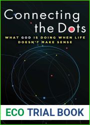 Connecting the Dots: What God is Doing When Life Doesn|t Make Sense