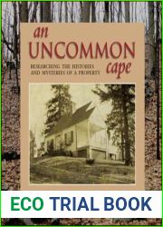 An Uncommon Cape: Researching the Histories and Mysteries of a Property (Excelsior Editions)