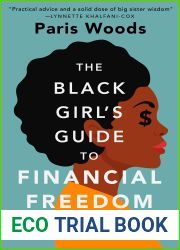 The Black Girl|s Guide to Financial Freedom: Build Wealth, Retire Early, and Live the Life of Your Dreams