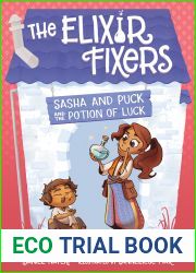 Sasha and Puck and the Potion of Luck (Volume 1) (The Elixir Fixers)