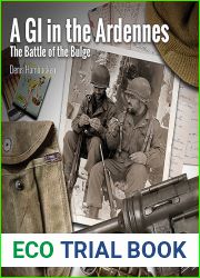 A G.I. in the Ardennes: The Battle of the Bulge