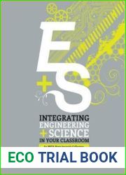 Integrating Engineering and Science in Your Classroom