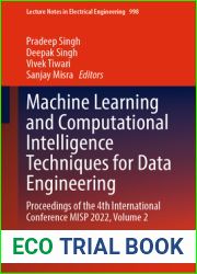 Machine Learning and Computational Intelligence Techniques for Data Engineering: Proceedings of the 4th International Conference MISP 2022, Volume 2 (Lecture Notes in Electrical Engineering Book 998)