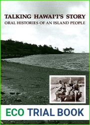 Talking Hawaii|s Story: Oral Histories of an Island People (Biography Monographs)