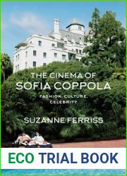 The Cinema of Sofia Coppola: Fashion, Culture, Celebrity (BFI Film Classics)
