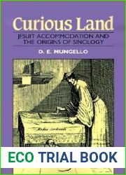Curious Land: Jesuit Accommodation and the Origins of Sinology