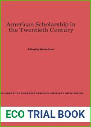 American Scholarship in the Twentieth Century (The Library of Congress Series in American Civilization)