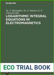 Logarithmic Integral Equations in Electromagnetics