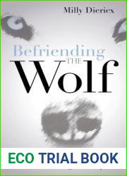 Befriending the Wolf: The Guide to Living and Thriving with Lupus