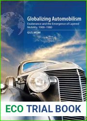 Globalizing Automobilism: Exuberance and the Emergence of Layered Mobility, 1900-1980
