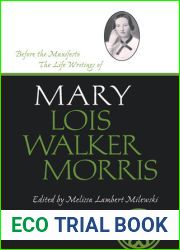 Before the Manifesto: The Life Writings of Mary Lois Walker Morris (Life Writings Frontier Women)