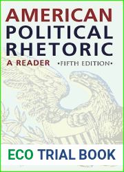 American Political Rhetoric: A Reader