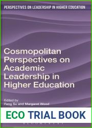 Cosmopolitan Perspectives on Academic Leadership in Higher Education (Perspectives on Leadership in Higher Education)