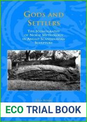Gods and Settlers: The Iconography of Norse Mythology in Anglo-Scandinavian Sculpture