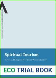 Spiritual Tourism: Travel and Religious Practice in Western Society (Continuum Advances in Religious Studies, 4)