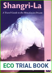 Shangri-La: A Travel Guide To The Himalayan Dream (Bradt Travel Guide)