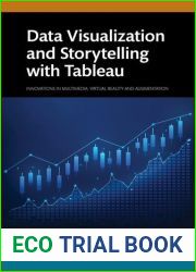 Data Visualization and Storytelling with Tableau (Innovations in Multimedia, Virtual Reality and Augmentation)