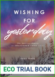 Wishing for Yesterday (The Emerson Family of Shattered Cove, #3)