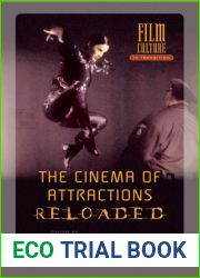 The Cinema of Attractions Reloaded (Film Culture in Transition)