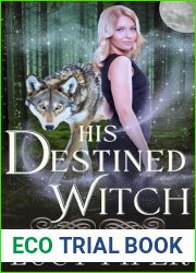 His Destined Witch: A Fated Mates Romance (Witches and Shifters: Scott Pack Book 2)