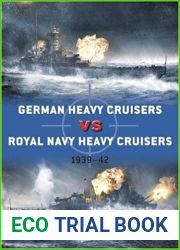 German Heavy Cruisers vs Royal Navy Heavy Cruisers: 1939-42 (Osprey Duel #113)