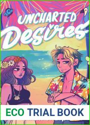 Uncharted Desires: A forced proximity, Rockstar Romance.