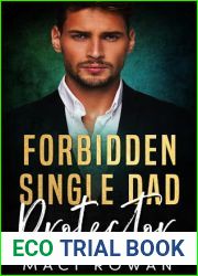 Forbidden Single Dad Protector: An Enemies to Lovers Billionaire Boss Romance