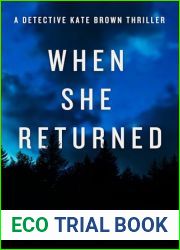 When She Returned: A Riveting and Suspenseful Crime Thriller (The Detective Kate Brown Series, Book 1)