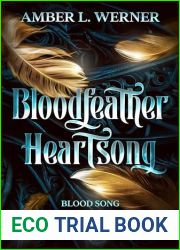 Bloodfeather Heartsong: Blood Song Trilogy 2
