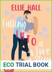 Falling into a Love Story (Falling into Happily Ever After #4-6)